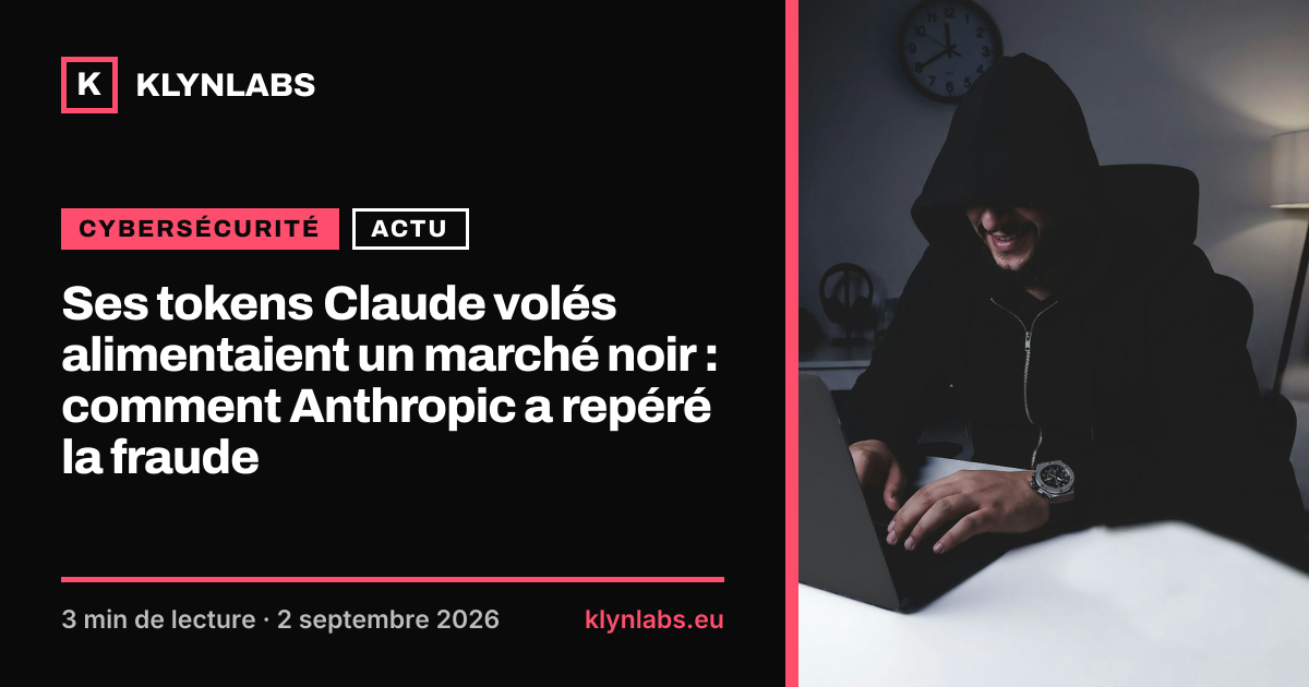 Aperçu de la carte de partage : Ses tokens Claude volés alimentaient un marché noir : comment Anthropic a repéré la fraude