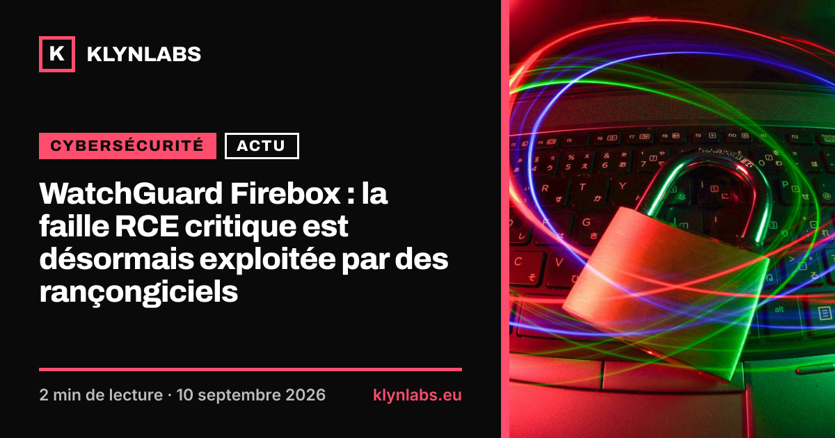 Aperçu de la carte de partage : WatchGuard Firebox : la faille RCE critique est désormais exploitée par des rançongiciels