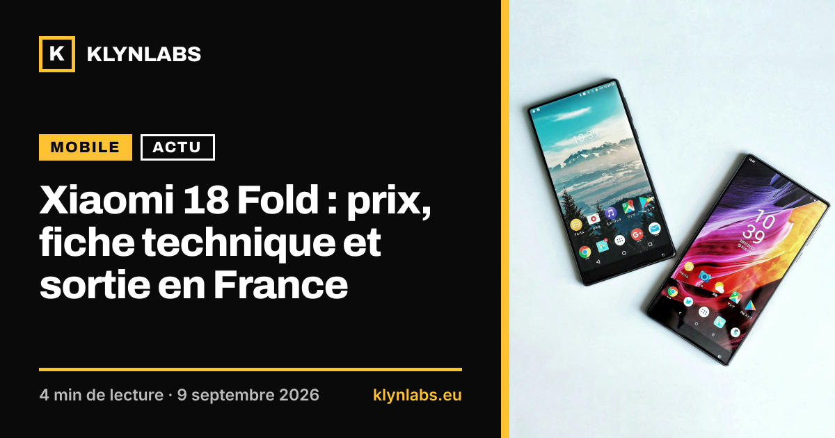 Aperçu de la carte de partage : Xiaomi 18 Fold : prix, fiche technique et sortie en France