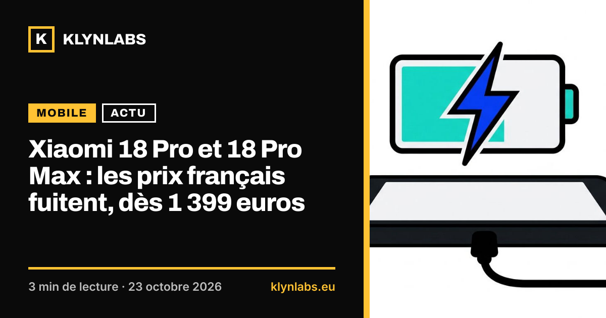 Aperçu de la carte de partage : Xiaomi 18 Pro et 18 Pro Max : les prix français fuitent, dès 1 399 euros